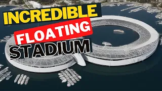 The Incredible Floating Stadium: A Game-Changing Experience