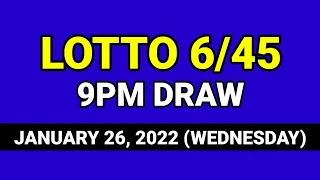 MEGA LOTTO 6/45 9PM DRAW RESULT January 26, 2022 Wednesday PCSO LOTTO 6/45 Draw Tonight