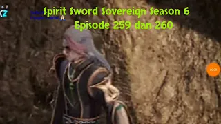 Spirit Sword Sovereign Season 6 Episode 259 dan 260 sub indo |Versi Novel.