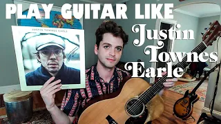 How to Play Guitar Like Justin Townes Earle