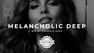 Melancholic & Slow Emotional Deep House Mix #8 | Nostalgic, Feelings, Sentimental, Evocative Mood