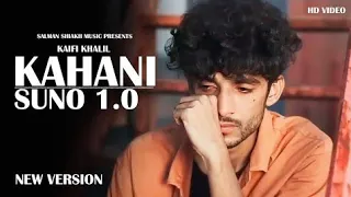 Kaifi Khalil - Kahani Suno 1.0 [New Version Music Video] | R K Official