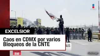 CNTE genera caos vial en la CDMX: maestros bloquean accesos al AICM