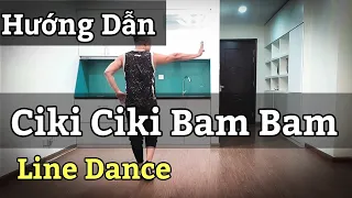 Hướng Dẫn CIKI CIKI BAM BAM - Line Dance / leo (BÀI KHỚP NHẠC BẤM▶️)