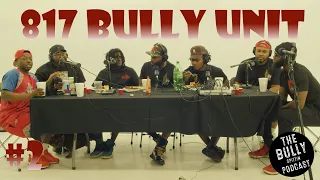 Episode 2: The Bully Spittin PodCast X 817 Bully Unit And Guest