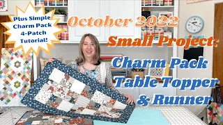 October 2022 Small Project: Charm Pack Table Runner & Topper | Plus Charm Pack 4-Patch Unit Tutorial