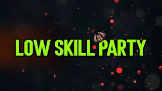 LOW SKILL PARTY vol.1