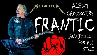What If Frantic was on ...And Justice for All | Metallica Album Crossovers