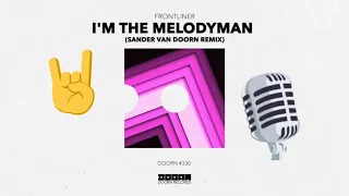 Frontliner - I'm The Melodyman (Sander van Doorn Remix) [Official Audio]