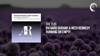 The Dub: Richard Durand & Neev Kennedy - Running On Empty