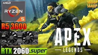 Apex Legends : RTX 2060 Super + Ryzen 5 3600 | 1080p &  1440p | Low & High Settings