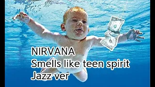 Smells like teen spirit Jazz ver