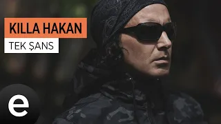 Killa Hakan - Tek Şans - Official Video #killahakan #tekşans