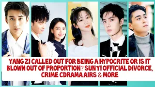 Sun Yi Divorced, Yang Zi Called Out, Being A Hero & Checkmate Airs (EP 122)