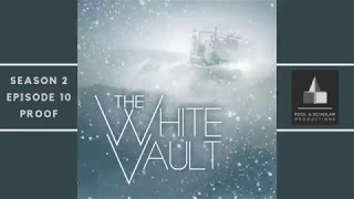 The White Vault | Season 2 | Ep. 10 | Proof