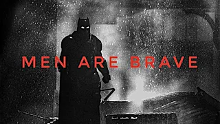 Men Are Brave × Batman vs Superman [After Dark]