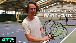 Advanced Player Tests Eight Different Rackets and Picks his Favourite