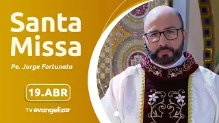 Santa Missa com Pe. Jorge Fortunato | 19/04/2024