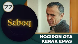 Nogiron Ota Kerak Emas"Saboq" 77-qism