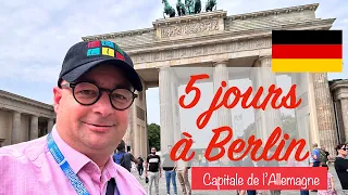 5 jours à Berlin, capitale de l’Allemagne (VLOG - Juillet 2023)