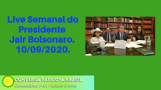 Live Semanal do Presidente Jair Bolsonaro.  10/09/2020