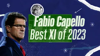 "For me, it's the best..." | Fabio Capello - Best XI of 2023 | Spirit of Sport