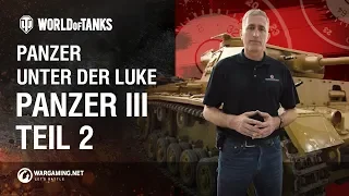 Panzer unter der Luke: Panzer III. Teil 2