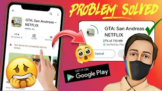 Gta San Andreas Netflix Your Device Isn't Compatible With This Version | Gta Sa Netflix Download Fix
