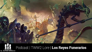 Los Reyes Funerarios | Warhammer | Lore y trasfondo