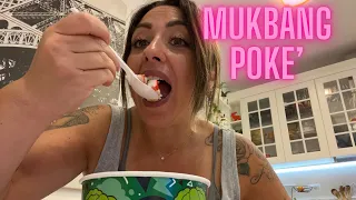 MUKBANG POKE’😋