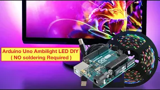 Ambilight LED DIY | WS2812b(Neopixel) | Arduino Uno (NO soldering Required)