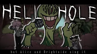 【FNFCover】HELL HOLE remake - Brightside VS Alice