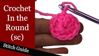 Crochet in the Round Using Single Crochet - Stitch Guide