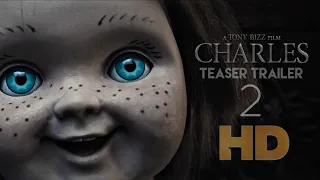 CHARLES- Teaser Trailer 2 (A Fan Film) 2019