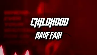 childhood - ruaf faik | edit audio [+edit]