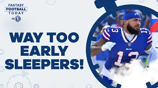 Way Too Early Sleepers For 2023 (Fantasy Football Today in 5 Podcast)