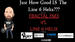 LINE 6 HELIX VS FRACTAL FM3 | Just How Good IS The Line 6 Helix?