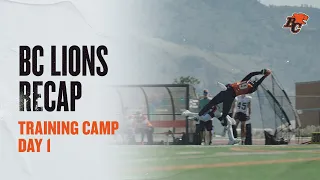 2023 Training Camp Recap | BC Lions Day 1