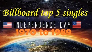 Billboard Top 5 songs on Independence Day (1970 to 1989)