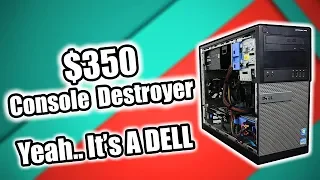 Building A 1080P Console Destroyer For Under $350!