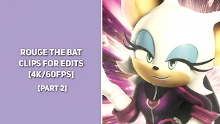 Rouge The Bat || Clips For Edits (Part 2) || [4K/60FPS]