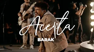 Barak - Acepta (Video Oficial)