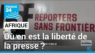 La situation de la liberté de la presse en Afrique • FRANCE 24