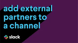 How to add external partners using Slack Connect