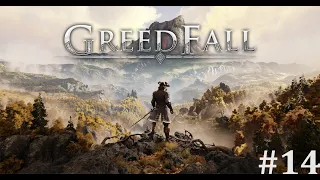 Сигтруд играет в GreedFall . Прохождение: Часть 14.