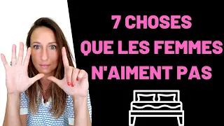 7 Choses que LES FEMMES DÉTESTENT au LIT !