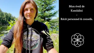 Mon éveil de Kundalini - Récit personnel & conseils