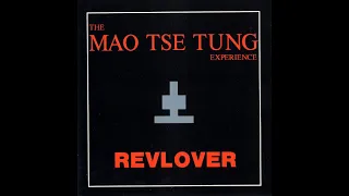 The Mao Tse Tung Experience – Revlover [1991]