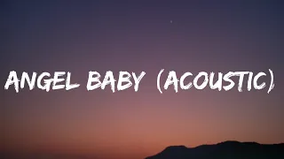 Troye Sivan - Angel Baby (Acoustic) [Lyrics]