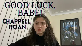 Good luck, babe! -Chappell Roan Cover
